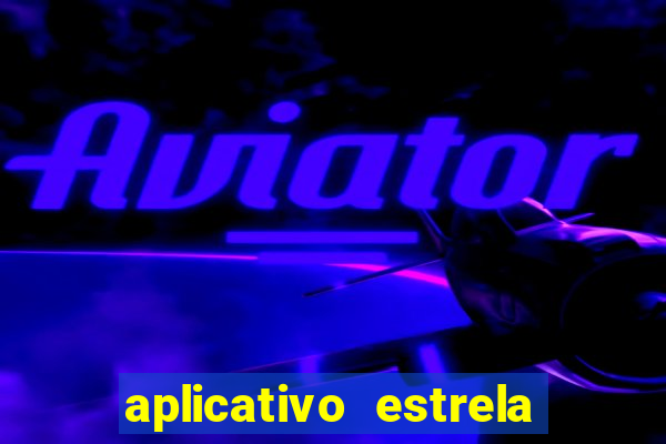 aplicativo estrela bet apk